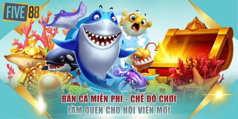 Bắn cá miễn phí