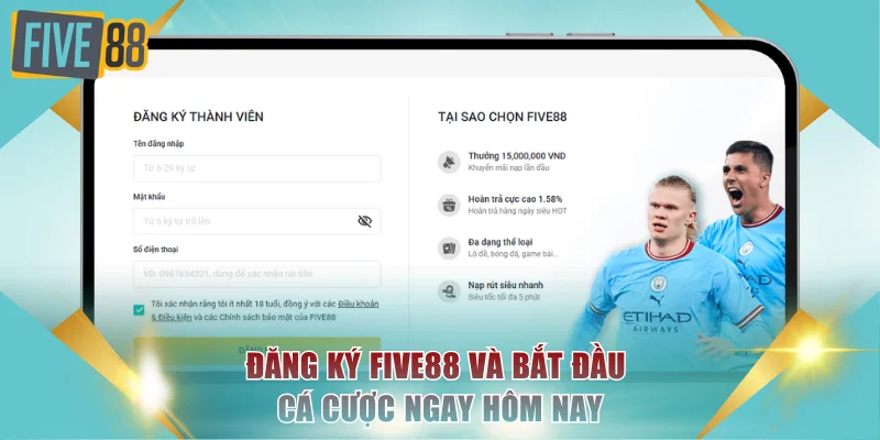 Cách đăng ký FIVE88 thành công nhanh chóng