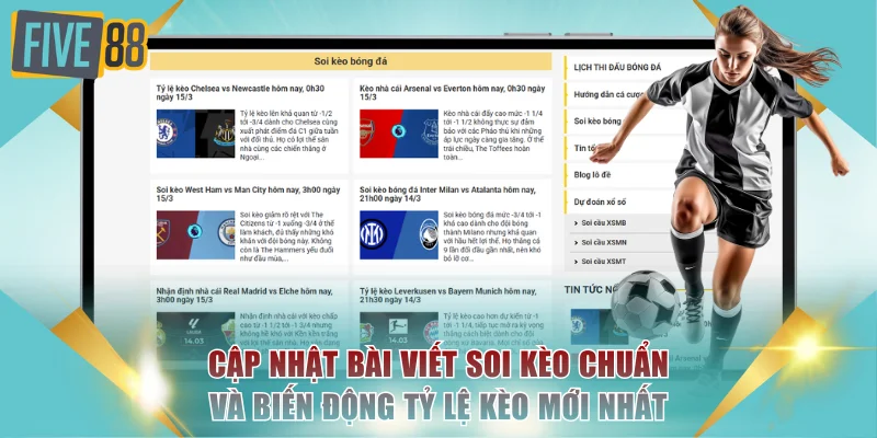 Cập nhật bài viết soi kèo chuẩn và biến động tỷ lệ kèo mới nhất