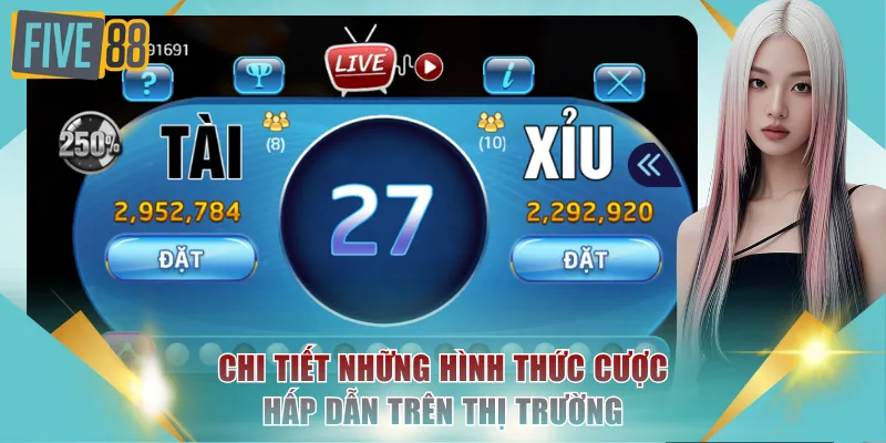 Tài Xỉu Ăn Tiền FIVE88 - Cơ Hội Tối Ưu Lợi Nhuận Giải Trí 3 Chi tiết những hình thức cược hấp dẫn trên thị trường
