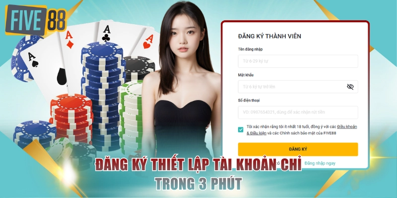Đăng ký thiết lập tài khoản chỉ trong 3 phút