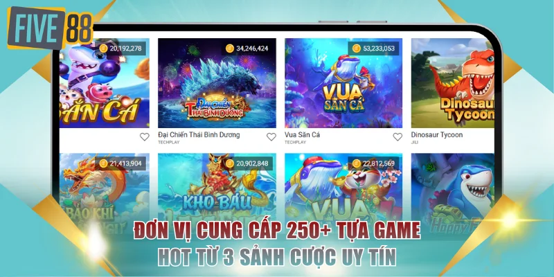 Top 4 Game Bắn Cá Bùng Nổ, Đáng Trải Nghiệm Nhất Tại FIVE88 2 Đơn vị cung cấp 250+ tựa game hot từ 3 sảnh cược uy tín