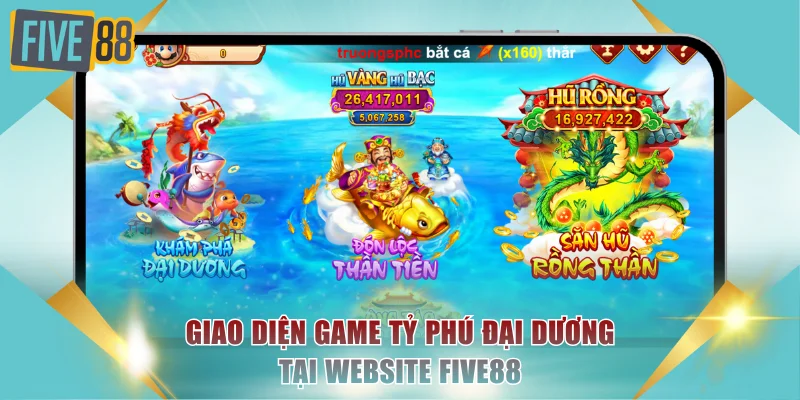 Giao diện game Tỷ Phú Đại Dương tại website FIVE88