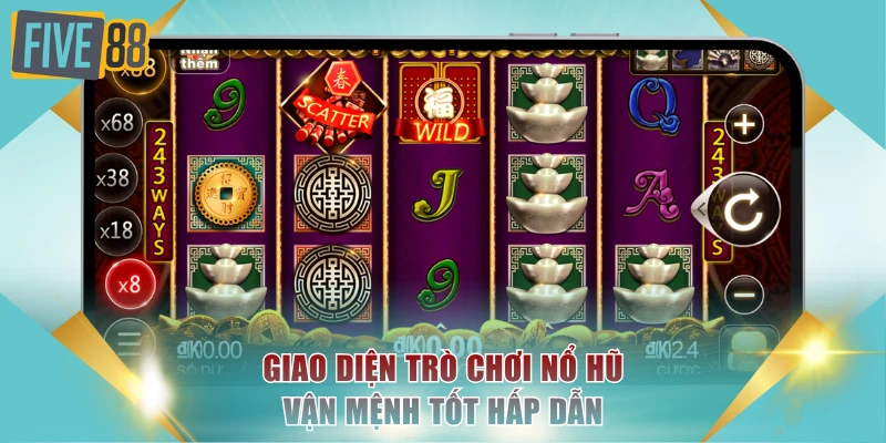 Giao diện trò chơi Vận Mệnh Tốt hấp dẫn