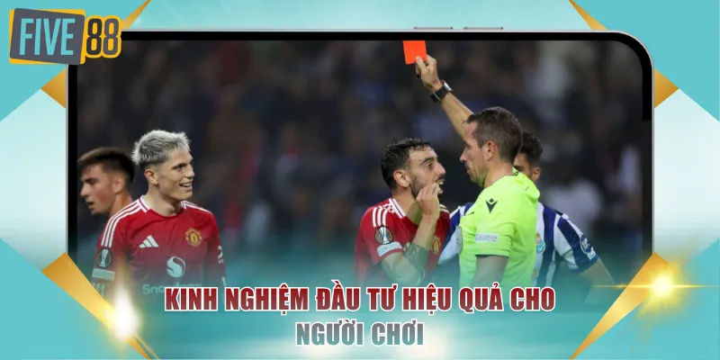 Kinh nghiệm đầu tư hiệu quả cho người chơi