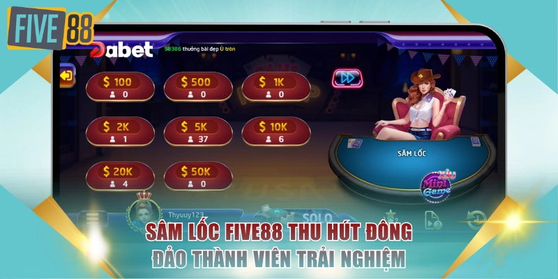 Sâm Lốc FIVE88 thu hút đông đảo thành viên trải nghiệm