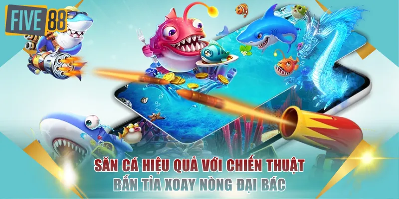 Săn cá hiệu quả với chiến thuật bắn tỉa xoay nòng đại bác
