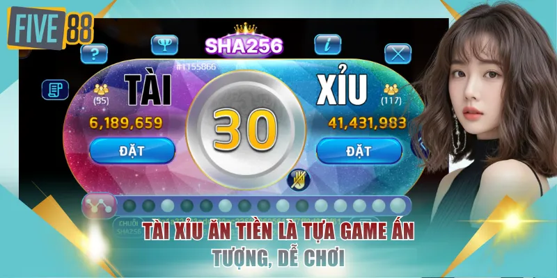 Tài Xỉu Ăn Tiền FIVE88 - Cơ Hội Tối Ưu Lợi Nhuận Giải Trí 2 Tài Xỉu ăn tiền là tựa game ấn tượng, dễ chơi