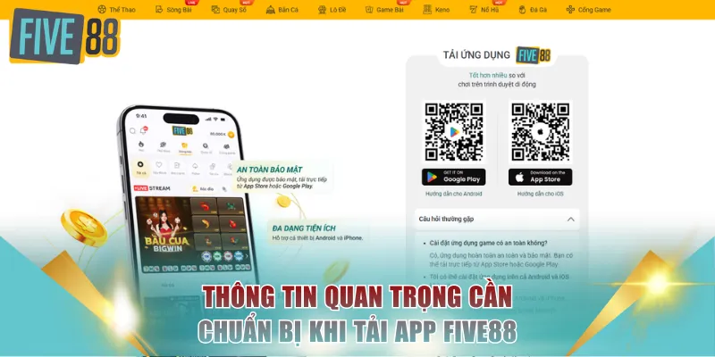 Thông tin quan trọng cần chuẩn bị khi tải app FIVE88