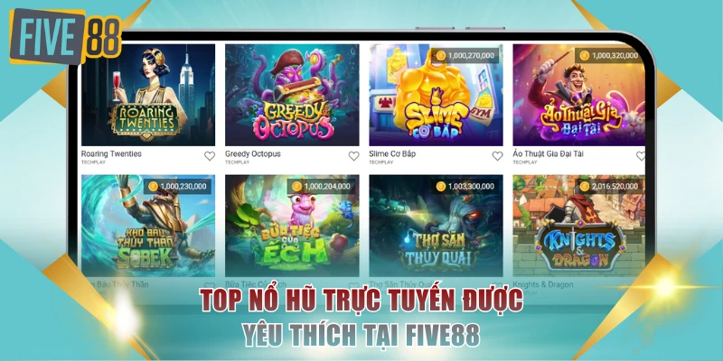 Top nổ hũ trực tuyến được yêu thích tại FIVE88